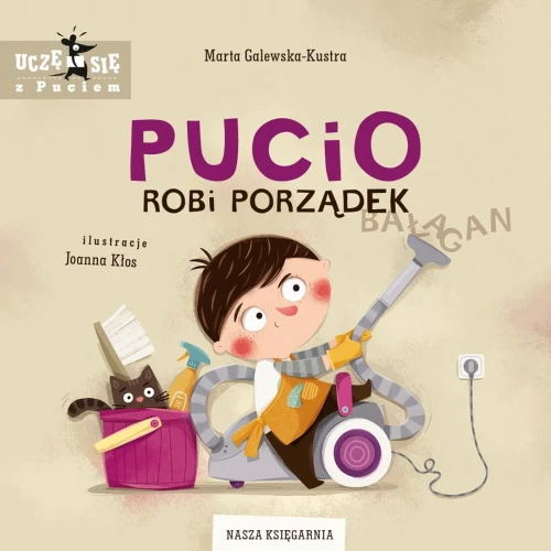Pucio robi porządek - Seria PUCIO - Nasza Księgarnia