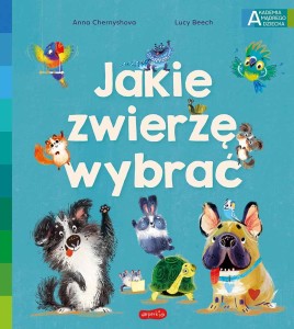 Książeczka Jakie zwierzę wybrać - Akademia mądrego dziecka