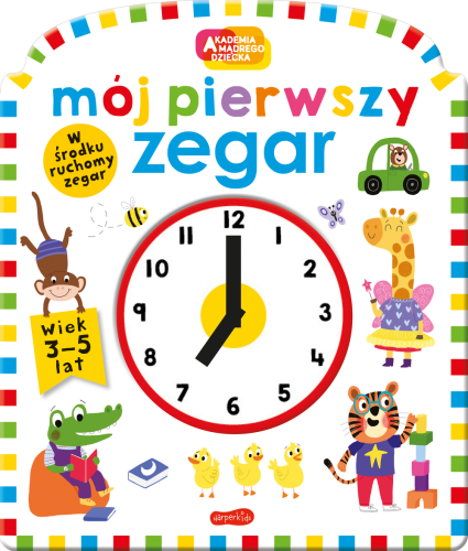 Książeczka Mój pierwszy zegar - Akademia mądrego dziecka