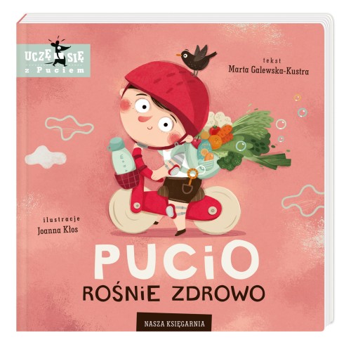 Pucio rośnie zdrowo - Seria PUCIO - Nasza Księgarnia