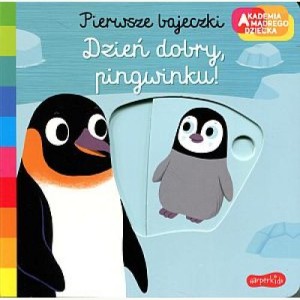 Akademia mądrego dziecka -Dzień dobry, pingwinku!