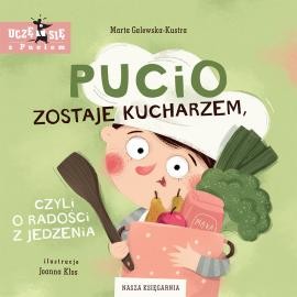 Pucio zostaje kucharzem, czyli o radości z jedzenia KSIĄŻKA