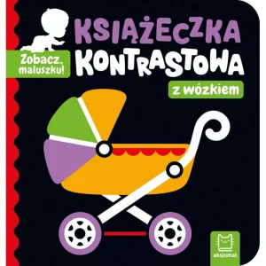 Aksjomat Zobacz, maluszku! Książeczka kontrastowa z wózkiem