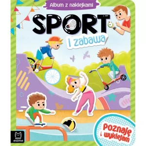 Aksjomat Sport i zabawa Album z naklejkami Poznaję i wyklejam