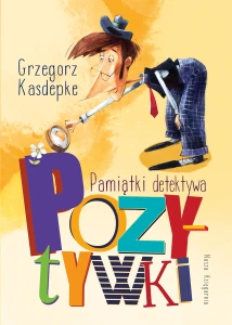 Nasza Księgarnia Pamiątki detektywa Pozytywki