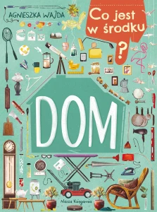 Nasza Księgarnia Co jest w środku? Dom