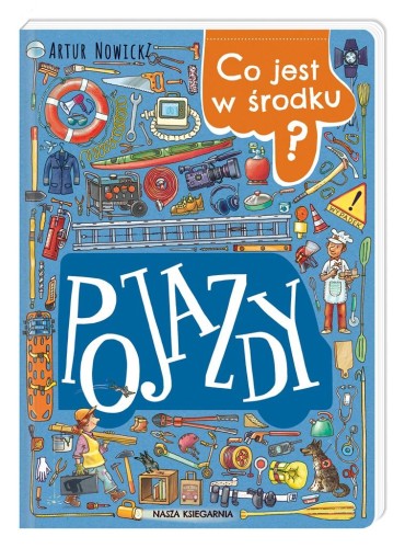 Nasza Księgarnia Co jest w środku? Pojazdy
