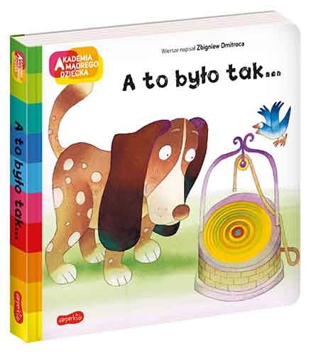 Akademia mądrego dziecka A to było tak...