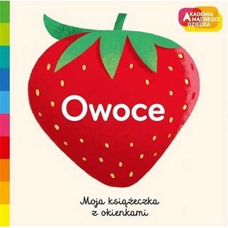 Harperkids Owoce. Akademia mądrego dziecka. Moja książeczka z okienkami.