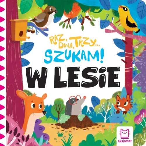 Aksjomat Raz, dwa, trzy – szukam! W lesie. Zabawa w chowanego z misiem